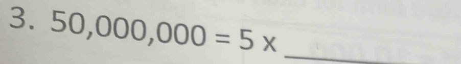 50,000,000=5* _