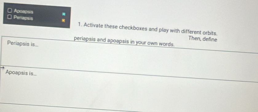 Solved: Apoapsis Perapsis 1. Activate these checkboxes and play with ...