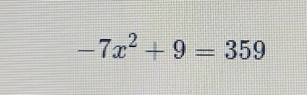 -7x^2+9=359