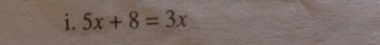 5x+8=3x