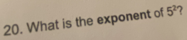 What is the exponent of 5^2