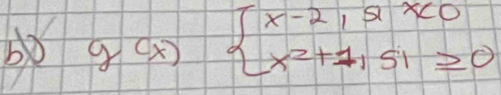 by g(x)beginarrayl x-2,5x<0 x^2+1,51≥ 0endarray.