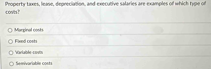 Solved: Property taxes, lease, depreciation, and executive salaries are ...