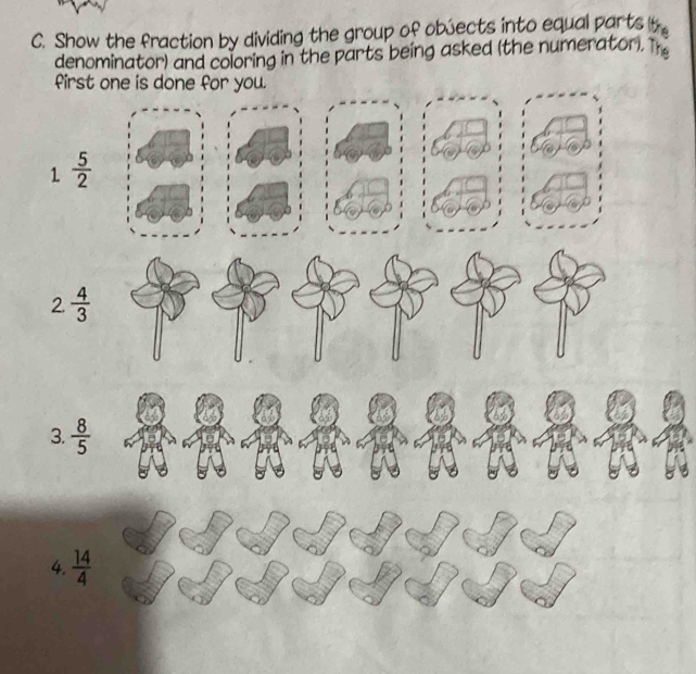 Show the fraction by dividing the group of objects into equal parts b
denominator) and coloring in the parts being asked (the numerator). The
first one is done for you.