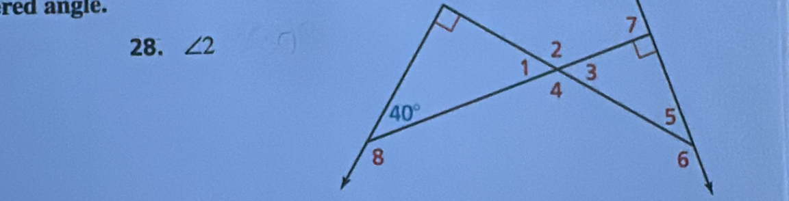 red angle.
28. ∠ 2