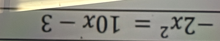 -2x^2=10x-3