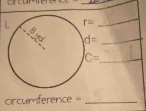 circumterence   
_
_
circumference =_