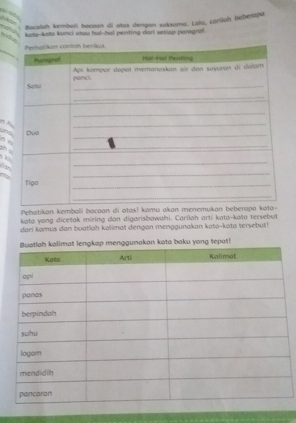 Si Od 
nker 
Bacalah kembalí bacaan di atas dengan yaksama. Lalu, carilaḥ beberapa 
kata-kata kunci atou hal-hal penting dari setiap paragraf. 
o hidum 

n A
n 
n 
h 
k 
lis 
Pehatikan kembali b 
kata yang dicetak miring dan digarisbawahi. Carilah arti kata-kata tersebut 
dari kamus dan buatlah kalimat dengan menggunakan kata-kata tersebut! 
nakan kata baku yang tepat!