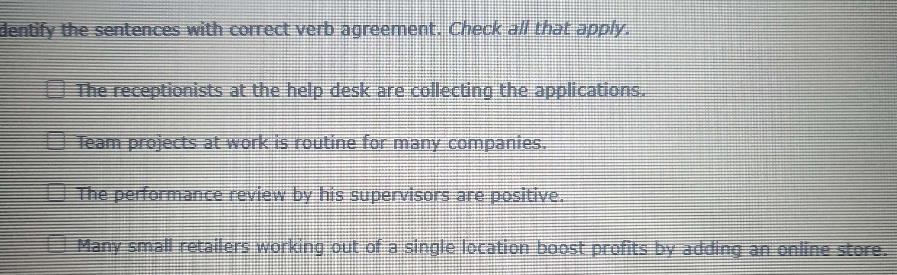 Solved: dentify the sentences with correct verb agreement. Check all ...