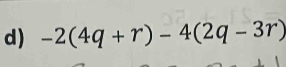 -2(4q+r)-4(2q-3r)