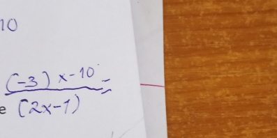 1c
 ((-3)* -10)/(2x-1) =