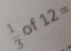 of 12=
=(frac circ )