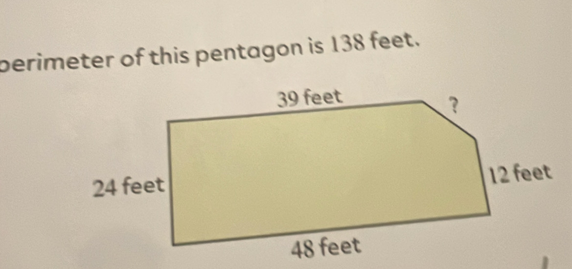 perimeter of this pentagon is 138 feet.