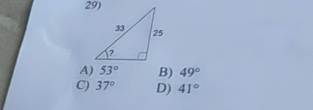 A) 53° B) 49°
C) 37° 41°
D)