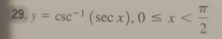 y=csc^(-1)(sec x), 0≤ x