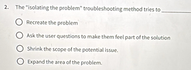 Solved: The “isolating the problem” troubleshooting method tries to ...