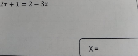 2x+1=2-3x
X=