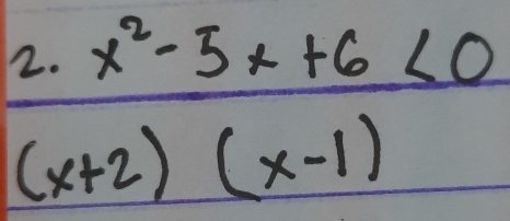  (2.x^2-5x+6)/(x+2)(x-1) <0</tex>