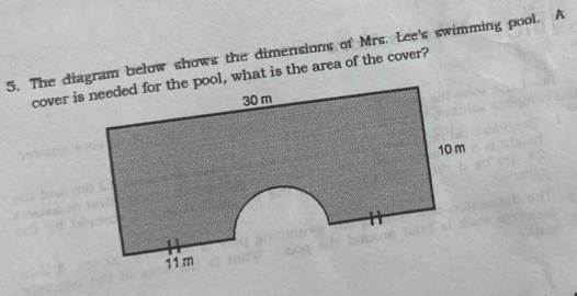 The diagram below shows the dimensions of Mrs. Lee's swimming pool. A