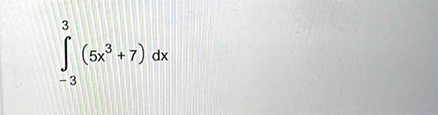 ∈tlimits _(-3)^3(5x^3+7)dx