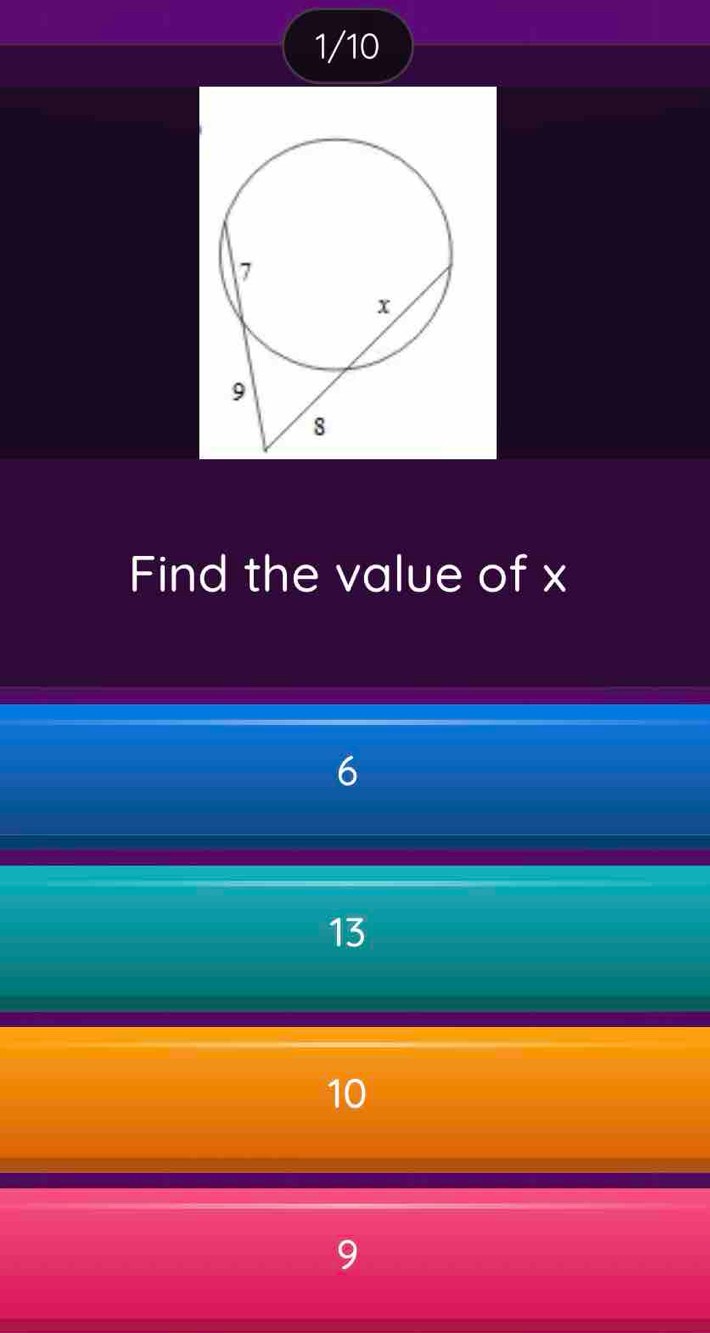 1/10
Find the value of x
6
13
10
9