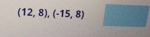 (12,8),(-15,8) frac □ 