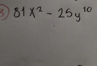 81x^2-25y^(10)