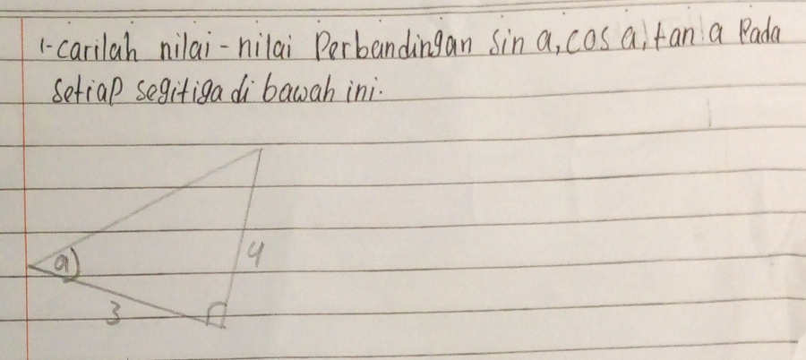 v-carilah nilai-nilai Perbandingan sin a, cos a, tan a Rada
setiap segifigadi bawah ini