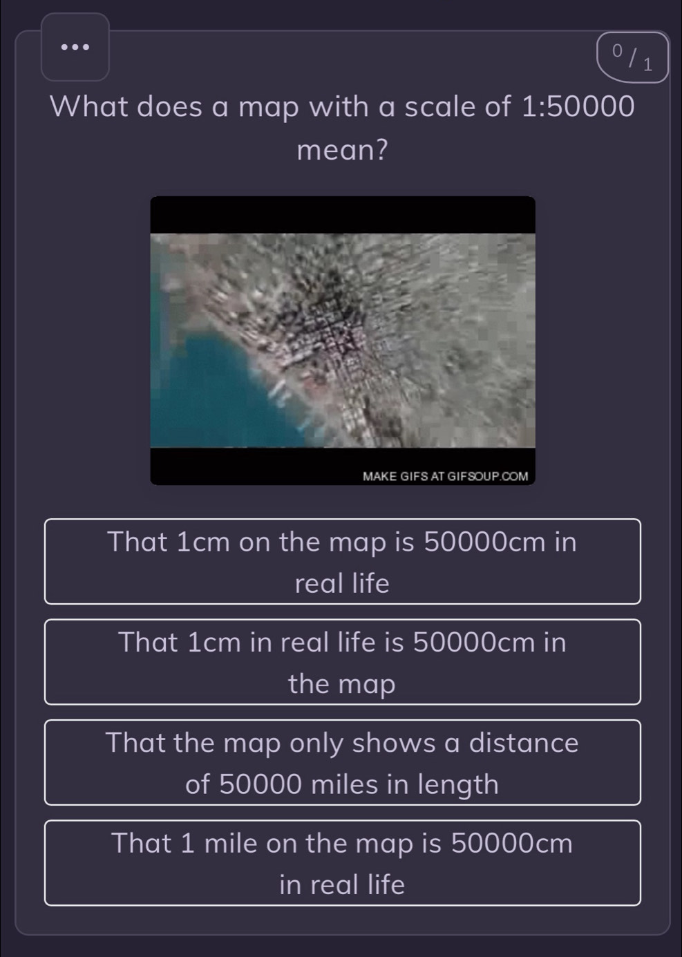 Solved: .. 0 / 1 What does a map with a scale of 1:50000 mean? That 1cm ...