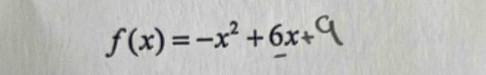 f(x)=-x^2+6x+