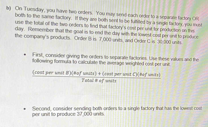 Solved: On Tuesday, you have two orders. You may send each order to a ...