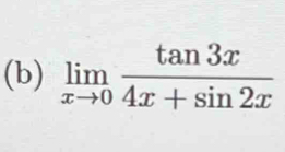 limlimits _xto 0 tan 3x/4x+sin 2x 