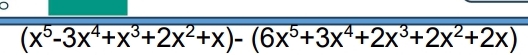 (x^5-3x^4+x^3+2x^2+x)-(6x^5+3x^4+2x^3+2x^2+2x)