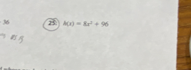 36 25. h(x)=8x^2+96