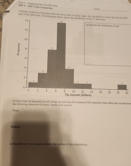 Exploring One Variable Data HW 4 - SOCS and Comparing Name: _ 1) Karley ...
