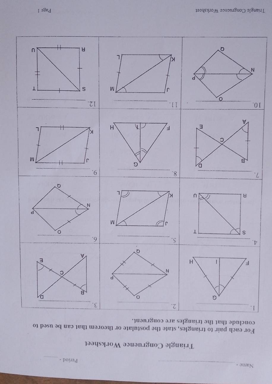 Name - _Period - 
Triangle Congruence Worksheet 
1 
4 
7. 
Triangle Congruence Worksheet Page 1