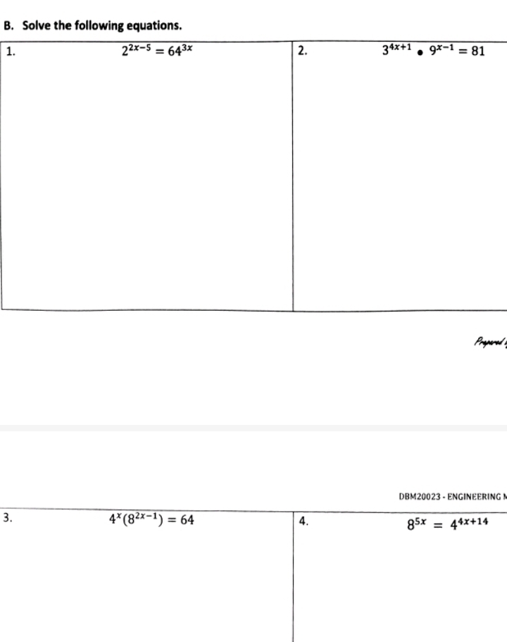 Solve the following equations.
1.
DBM20023 - ENGINEERING N
3