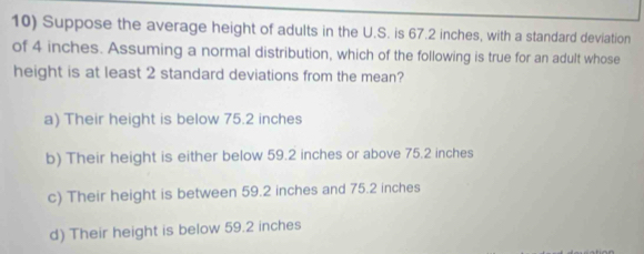 Solved: Suppose the average height of adults in the U.S. is 67.2 inches ...