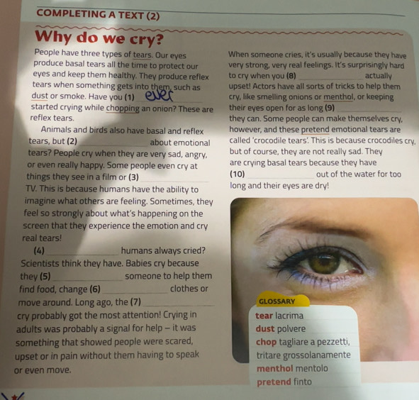 Risolto:COMPLETING A TEXT (2) Why do we cry? People have three types of ...