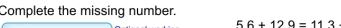 Complete the missing number.
56+129=113.