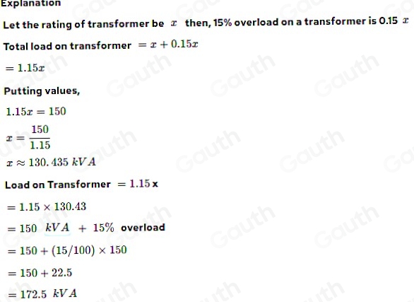 Solved: (1a:44283) A 150-kilovoltampere transformer is 15% overloaded ...