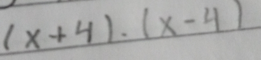 (x+4)· (x-4)