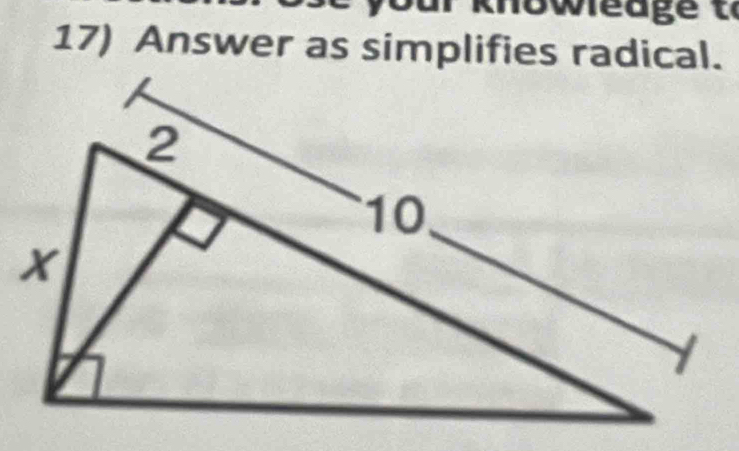 bur knoweage t 
17) Answer as simplifies radical.