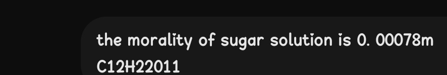 the morality of sugar solution is 0. 00078m
C12H22011