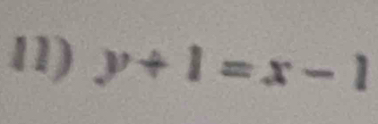 y+1=x-1