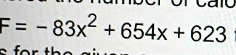 F=-83x^2+654x+623