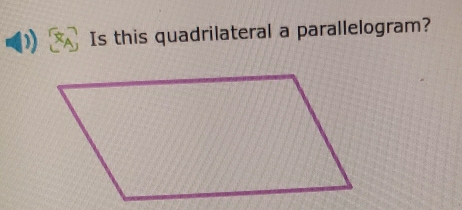 ) Is this quadrilateral a parallelogram?