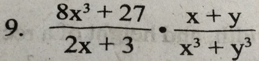  (8x^3+27)/2x+3 ·  (x+y)/x^3+y^3 