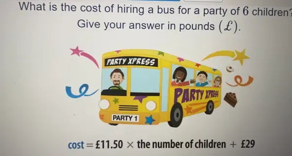 What is the cost of hiring a bus for a party of 6 children? 
Give your answer in pounds (£).
cos t=£11.50* t he number of children + £29