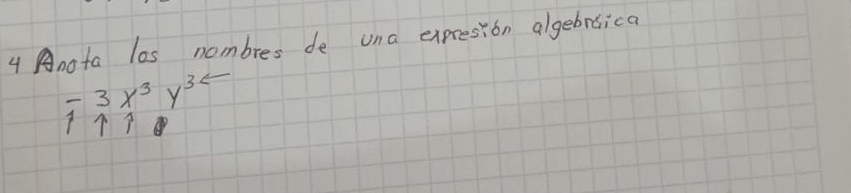 Anota los nombres de una expresion algebrsica
beginarrayr -3x^3y^3z 111endarray